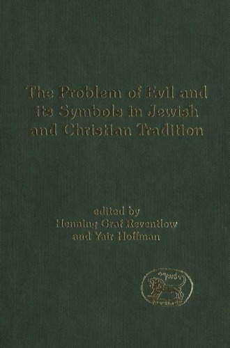 The Problem Of Evil And Its Symbols In Jewish And Christian Tradition Jsot Supplement Series Henning Graf Reventlow