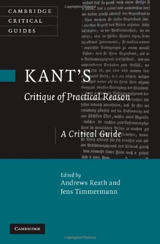 Kants Critique Of Practical Reason A Critical Guide 1st Edition Andrews Reath