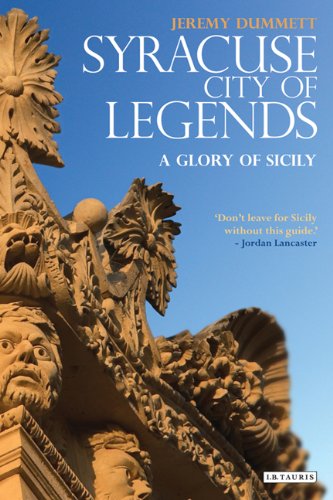 Syracuse City Of Legends A Glory Of Sicily Jeremy Dummett