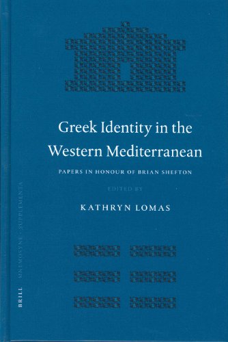 Greek Identity In The Western Mediterranean Papers In Honour Of Brian Shefton Brian B Shefton