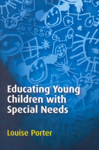 Educating Young Children With Special Needs Louise Porter