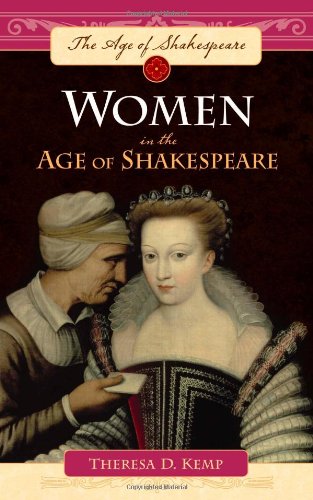 Women In The Age Of Shakespeare Theresa D Kemp