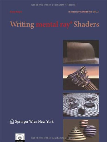 Writing Mental Ray Shaders A Perceptual Introduction Mental Ray Handbooks 1st Edition Andy Kopra