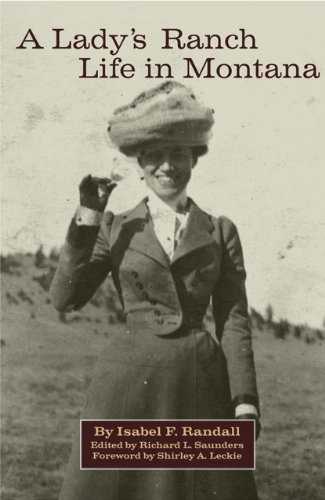 A Ladys Ranch Life In Montana Isabel F Randall
