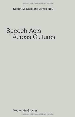 Speech Acts Across Cultures Challenges To Communication In A Second Language Susan M Gars