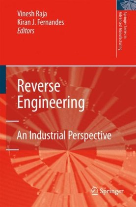Reverse Engineering An Industrial Perspective Springer Series In Advanced Manufacturing 1st Edition Vinesh Raja