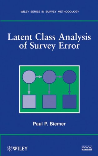 Latent Class Analysis Of Survey Error Wiley Series In Survey Methodology 1st Edition Paul P Biemer