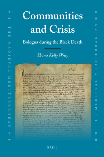 Communities And Crisis Bologna During The Black Death Shona Kelly Wray