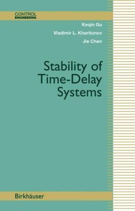 Stability Of Timedelay Systems Control Engineering 1st Edition Keqin Gu