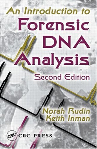 An Introduction To Forensic Dna Analysis Second Edition 2nd Edition Norah Rudin