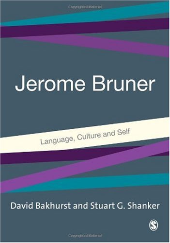 Jerome Bruner Language Culture And Self 1st David Bakhurst Ed