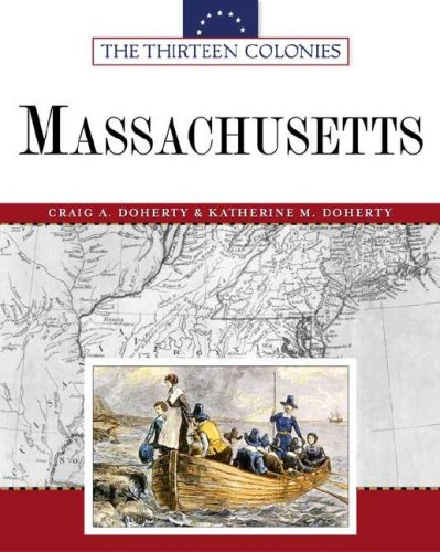 Massachusetts Thirteen Colonies Craig A Doherty Katherine M Doherty