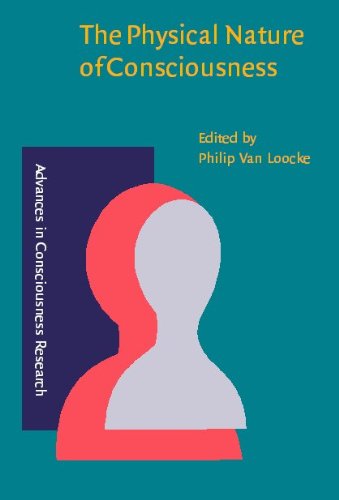 The Physical Nature Of Consciousness Philip Van Loocke Ed