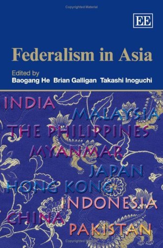 Federalism In Asia Baogang He Brian Galligan Takashi Inoguchi