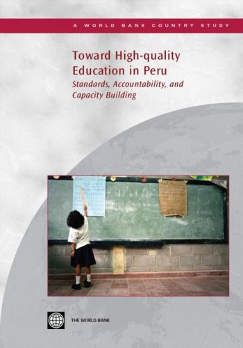Toward Highquality Education In Peru Standards Accountability And Capacity Building World Bank
