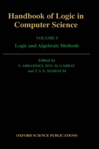 Handbook Of Logic In Computer Science Volume 5 Logic And Algebraic Methods Samson Abramsky