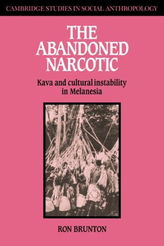 The Abandoned Narcotic Kava And Cultural Instability In Melanesia Ron Brunton