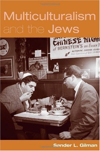 Multiculturalism And The Jews 1st Edition Sander Gilman