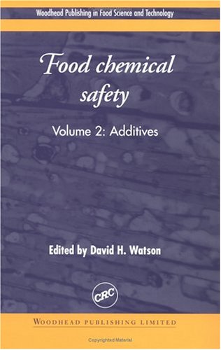 Food Chemical Safety Additives Volume Ii 1st Edition David H Watson