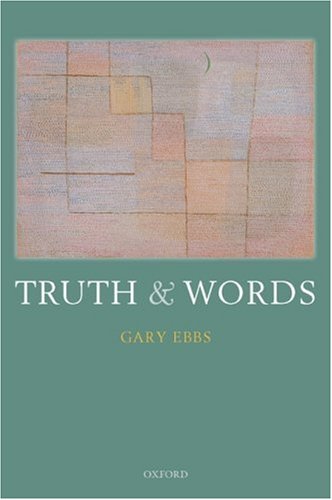 Truth And Words Gary Ebbs