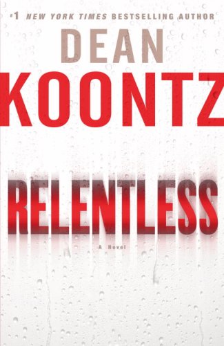 Relentless A Novel Dean Koontz