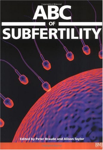Abc Of Subfertility Abc Series 1st Edition Peter Braude Alison Taylor