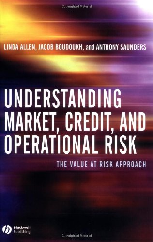 Understanding Market Credit And Operational Risk The Value At Risk Approach 1st Edition Linda Allen