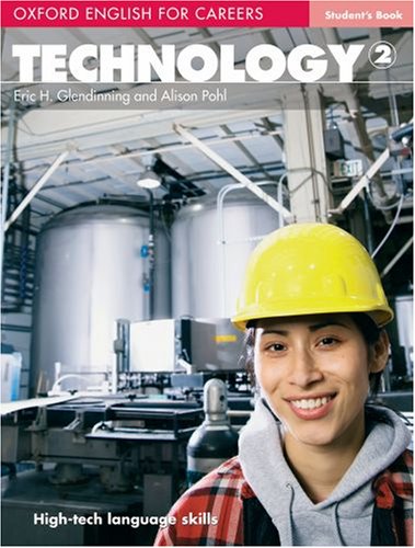 Oxford English For Careers Technology 2 Technology 2 Students Book Student Eric H Glendinning