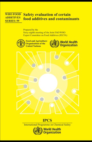 Safety Evaluation Of Certain Food Additives Who Food Additives Series Who Food Additives Series No 56 World Health Organization Editors