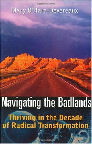 Navigating The Badlands Thriving In The Decade Of Radical Transformation 1st Edition Mary Oharadevereaux