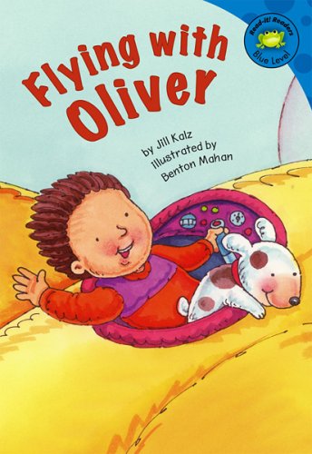 Flying With Oliver Readit Readers Jill Kalz