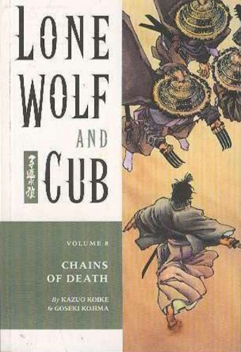 Lone Wolf And Cub 8 Chains Of Death Kazuo Koike Goseki Kojima