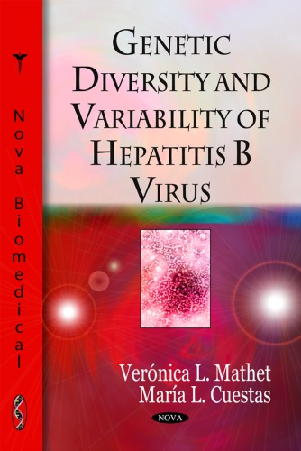 Genetic Diversity And Variability Of Hepatitis B Virus Nova Biomedical Veronica L Mathet