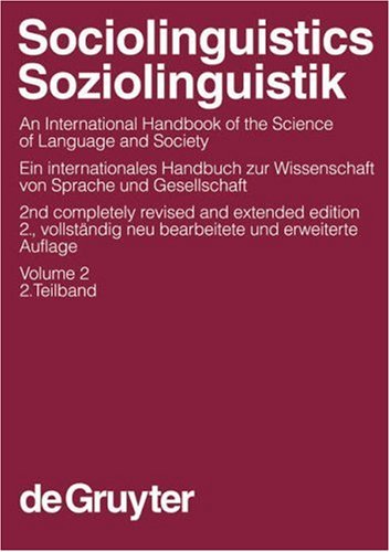 Sociolinguistics Soziolinguistik An International Handbook Of The Science Of Language And Society Ein Internationales Handbuch Zur Wissenschaft Von Sprache Wissenschaft German Edition 2 Rev Exp Et Al Ulrich Ammon Editor