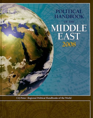 Political Handbook Of The Middle East 2008 Regional Political Handbooks Of The World 1st Edition Cq Press