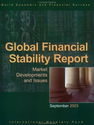 Global Financial Stability Report Market Developments And Issues September 2003 World Economic Financial Surveys International Monetary Fund
