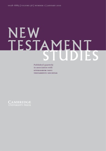 New Testament Studies Volume 56 Number 1 January 2010 Studiorum Novi Testamenti Societas