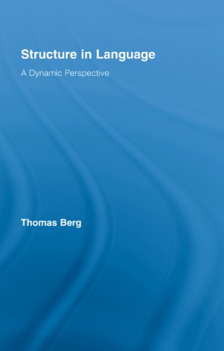 Structure In Language A Dynamic Perspective Thomas Berg