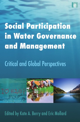 Social Participation In Water Governance And Management Critical And Global Perspectives Kate A Berry