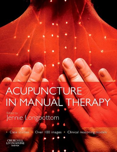 Acupuncture In Manual Therapy 1st Edition Jennie Longbottom