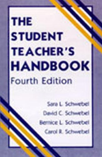The Student Teachers Handbook 4th Edition Sara L Schwebel David C Schwebel
