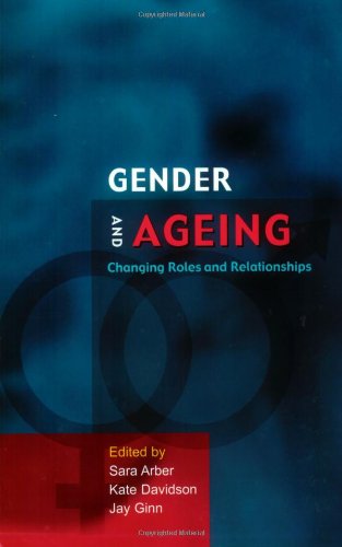 Gender And Ageing Ageing Later Life Series 1st Edition Sara Arber
