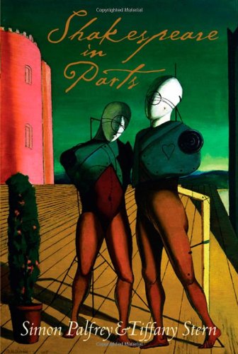 Shakespeare In Parts Simon Palfrey Tiffany Stern