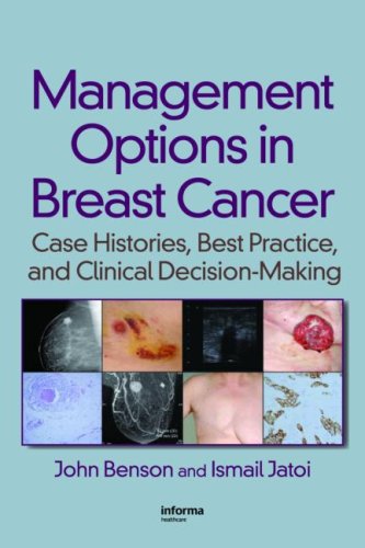 Management Options In Breast Cancer Case Histories Best Practice And Clinical Decisionmaking 1st Edition Benson John
