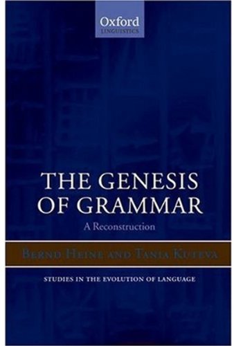 The Genesis Of Grammar A Reconstruction Studies In The Evolution Of Language 1st Edition Bernd Heine