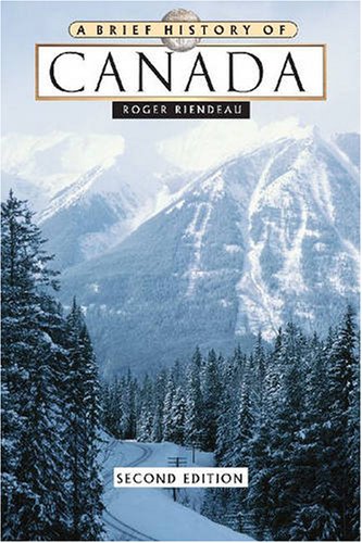 A Brief History Of Canada 2nd Roger E Riendeau