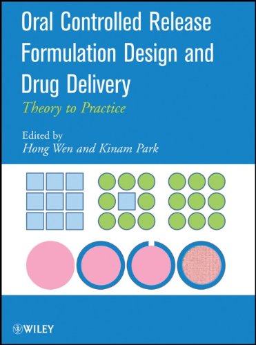 Oral Controlled Release Formulation Design And Drug Delivery Theory To Practice 1st Edition Hong Wen