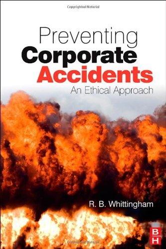 Preventing Corporate Accidents An Ethical Approach R B Whittingham
