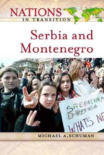 Serbia And Montenegro Nations In Transition Michael Schuman
