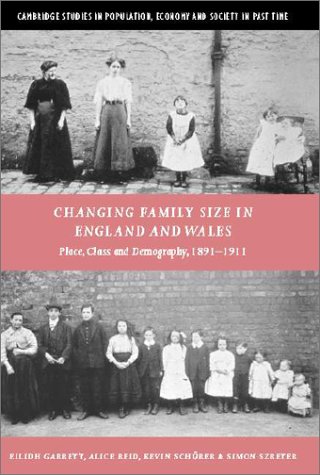 Changing Family Size In England And Wales Place Class And Demography 18911911 1st Edition Eilidh Garrett